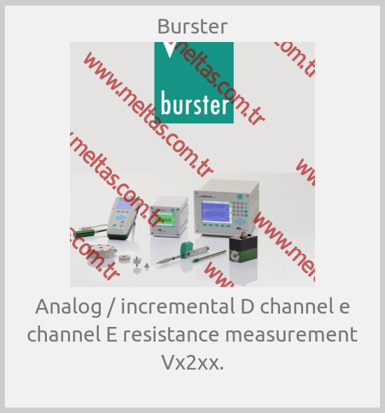 Burster - Analog / incremental D channel e channel E resistance measurement Vx2xx.