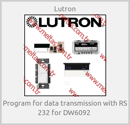 Lutron - Program for data transmission with RS 232 for DW6092 