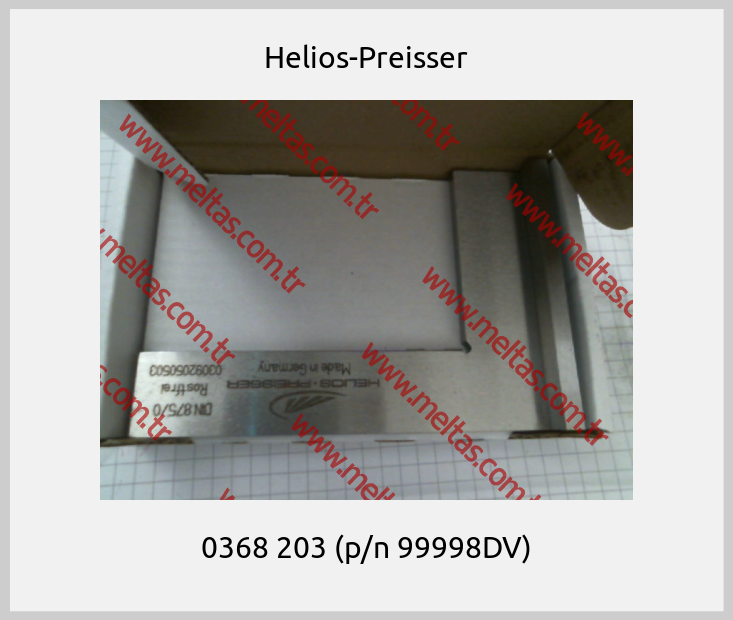Helios-Preisser - 0368 203 (p/n 99998DV)