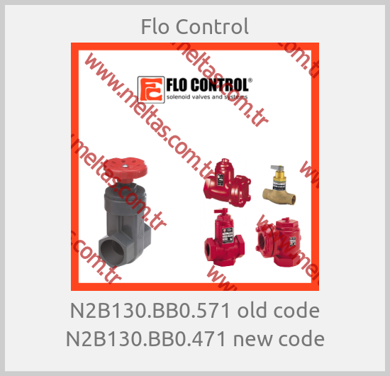 Flo Control-N2B130.BB0.571 old code N2B130.BB0.471 new code
