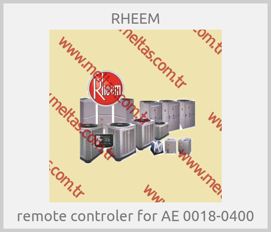 RHEEM - remote controler for AE 0018-0400
