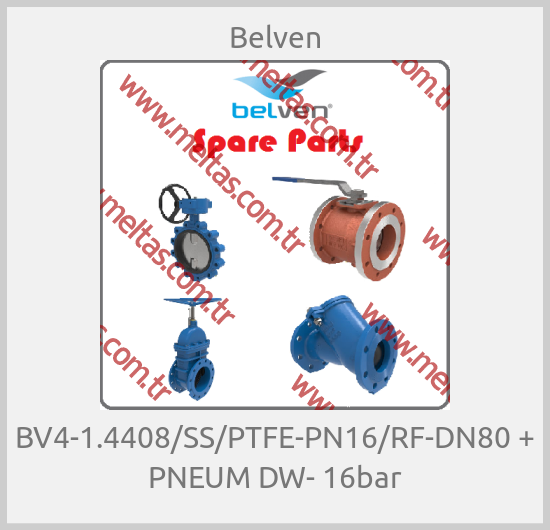 Belven - BV4-1.4408/SS/PTFE-PN16/RF-DN80 + PNEUM DW- 16bar