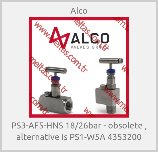 Alco - PS3-AF5-HNS 18/26bar - obsolete , alternative is PS1-W5A 4353200