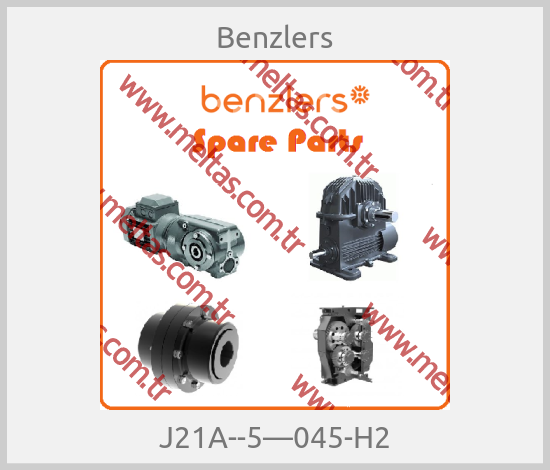 Benzlers - J21A--5—045-H2