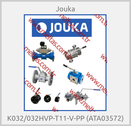 Jouka-K032/032HVP-T11-V-PP (ATA03572)