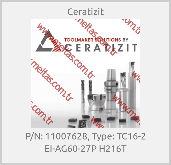Ceratizit - P/N: 11007628, Type: TC16-2 EI-AG60-27P H216T