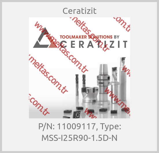 Ceratizit - P/N: 11009117, Type: MSS-I25R90-1.5D-N