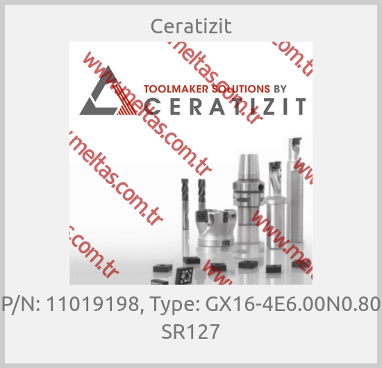 Ceratizit - P/N: 11019198, Type: GX16-4E6.00N0.80 SR127