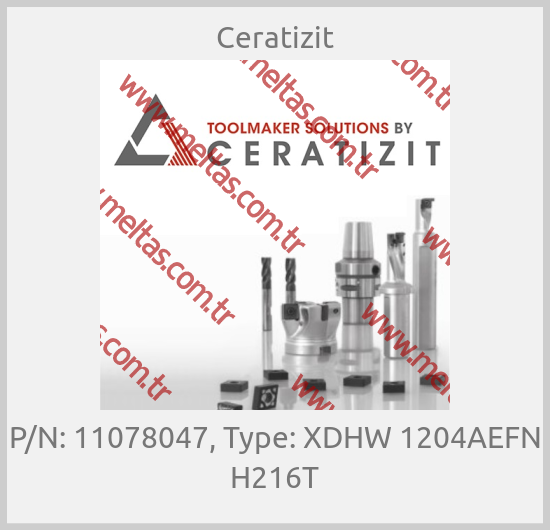 Ceratizit - P/N: 11078047, Type: XDHW 1204AEFN H216T