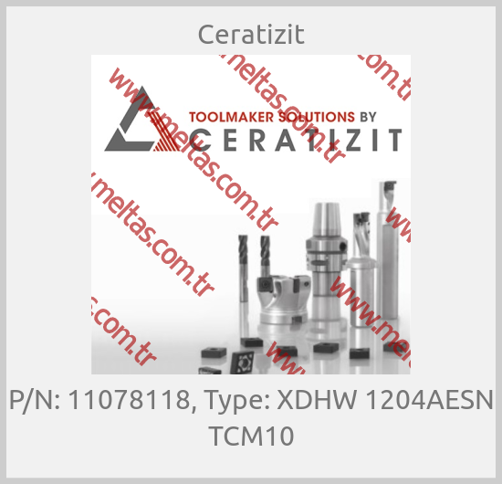 Ceratizit - P/N: 11078118, Type: XDHW 1204AESN TCM10