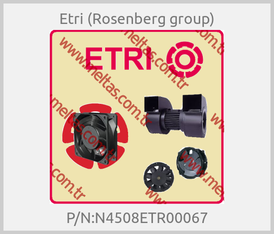 Etri (Rosenberg group) - P/N:N4508ETR00067