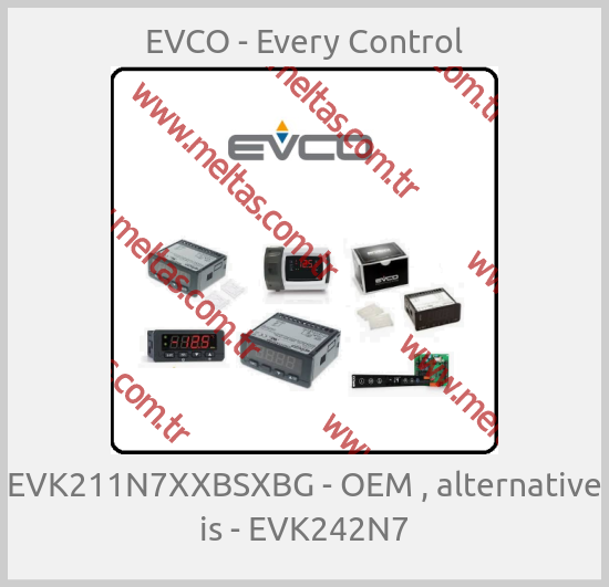 EVCO - Every Control - EVK211N7XXBSXBG - OEM , alternative is - EVK242N7