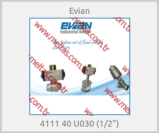 Evian-4111 40 U030 (1/2”)