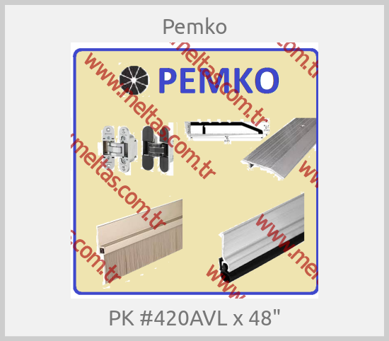 Pemko - PK #420AVL x 48"
