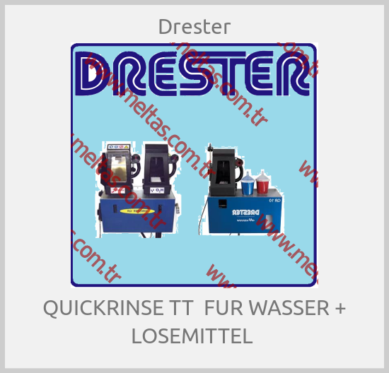Drester - QUICKRINSE TT  FUR WASSER + LOSEMITTEL 