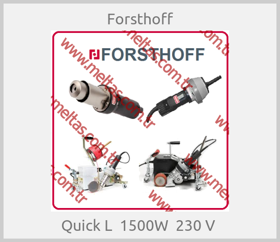 Forsthoff - Quick L  1500W  230 V 