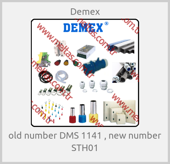 Demex - old number DMS 1141 , new number STH01