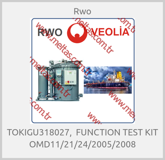 Rwo - TOKIGU318027,  FUNCTION TEST KIT OMD11/21/24/2005/2008