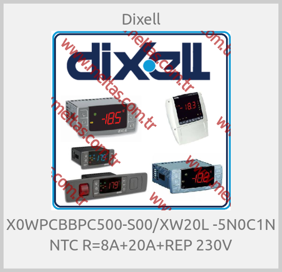 Dixell - X0WPCBBPC500-S00/XW20L -5N0C1N NTC R=8A+20A+REP 230V