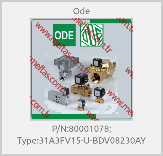 Ode - P/N:80001078; Type:31A3FV15-U-BDV08230AY