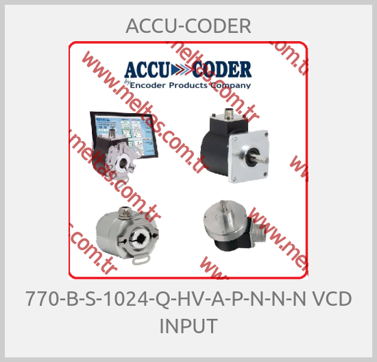 ACCU-CODER - 770-B-S-1024-Q-HV-A-P-N-N-N VCD INPUT