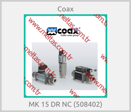 Coax - MK 15 DR NC (508402)