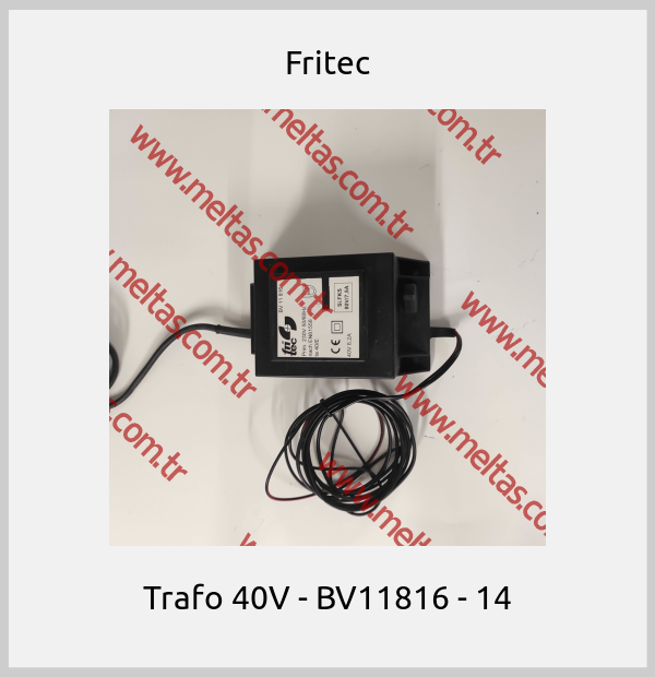 Fritec-Trafo 40V - BV11816 - 14