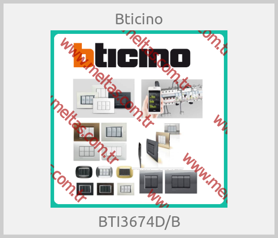 Bticino - BTI3674D/B