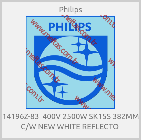 Philips - 14196Z-83  400V 2500W SK15S 382MM C/W NEW WHITE REFLECTO 