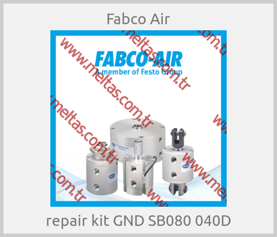 Fabco Air-repair kit GND SB080 040D