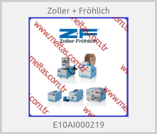 Zoller + Fröhlich - E10AI000219