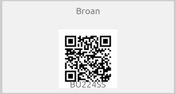 Broan - BU224SS