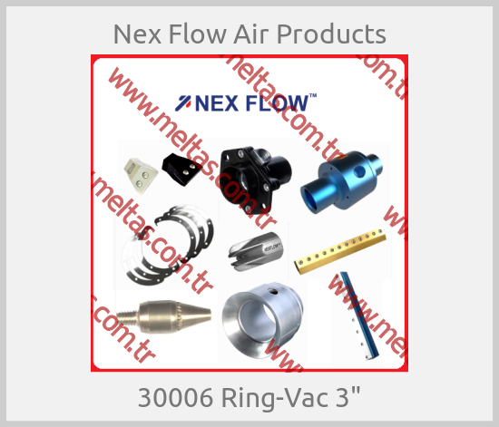 Nex Flow Air Products - 30006 Ring-Vac 3"