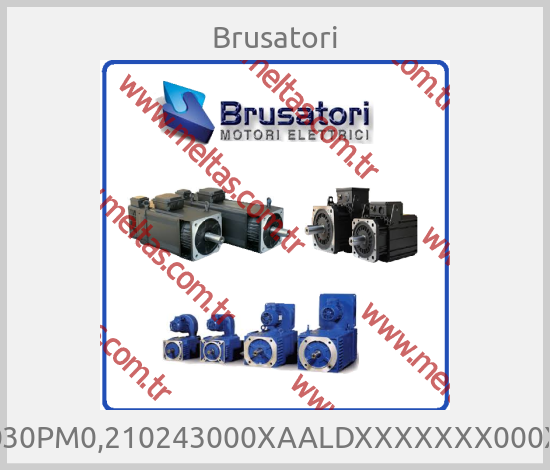 Brusatori - P00030PM0,210243000XAALDXXXXXXX000XX0S