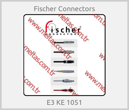 Fischer Connectors - E3 KE 1051