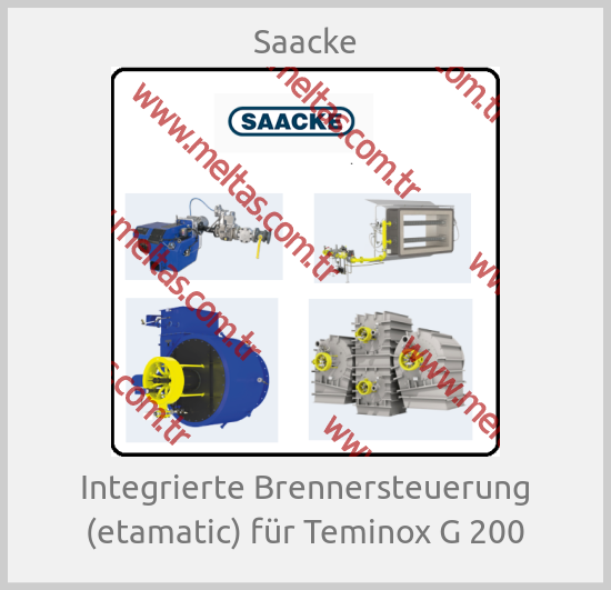 Saacke - Integrierte Brennersteuerung (etamatic) für Teminox G 200