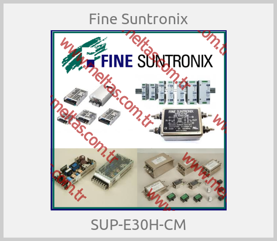 Fine Suntronix - SUP-E30H-CM
