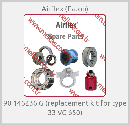 Airflex (Eaton)-90 146236 G (replacement kit for type 33 VC 650)