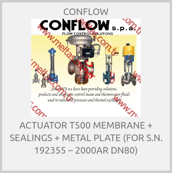 CONFLOW - ACTUATOR T500 MEMBRANE + SEALINGS + METAL PLATE (FOR S.N. 192355 – 2000AR DN80)