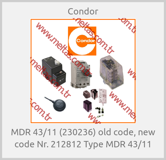 Condor - MDR 43/11 (230236) old code, new code Nr. 212812 Type MDR 43/11