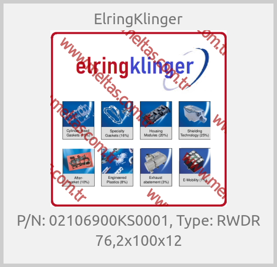 ElringKlinger - P/N: 02106900KS0001, Type: RWDR 76,2x100x12