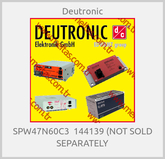 Deutronic - SPW47N60C3  144139 (NOT SOLD SEPARATELY