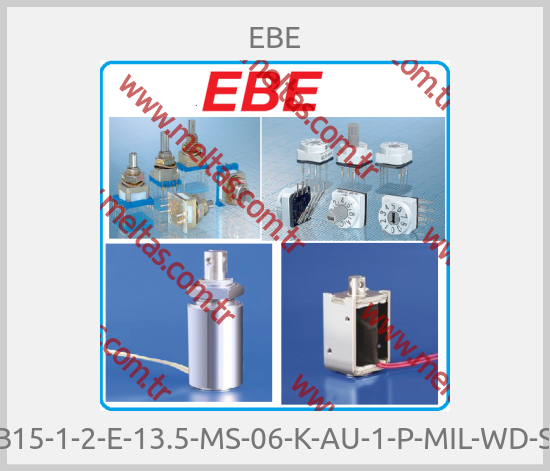 EBE - SB15-1-2-E-13.5-MS-06-K-AU-1-P-MIL-WD-SA