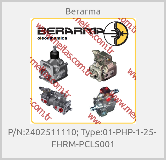 Berarma - P/N:2402511110; Type:01-PHP-1-25-  FHRM-PCLS001