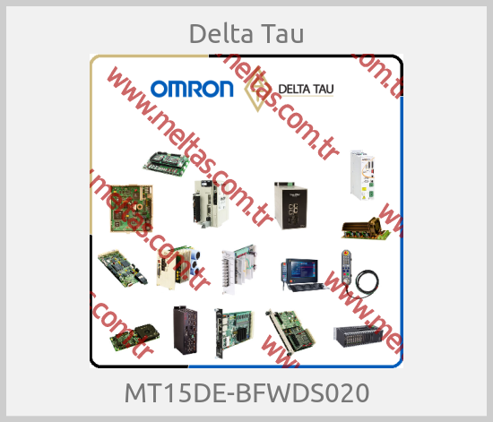 Delta Tau - MT15DE-BFWDS020