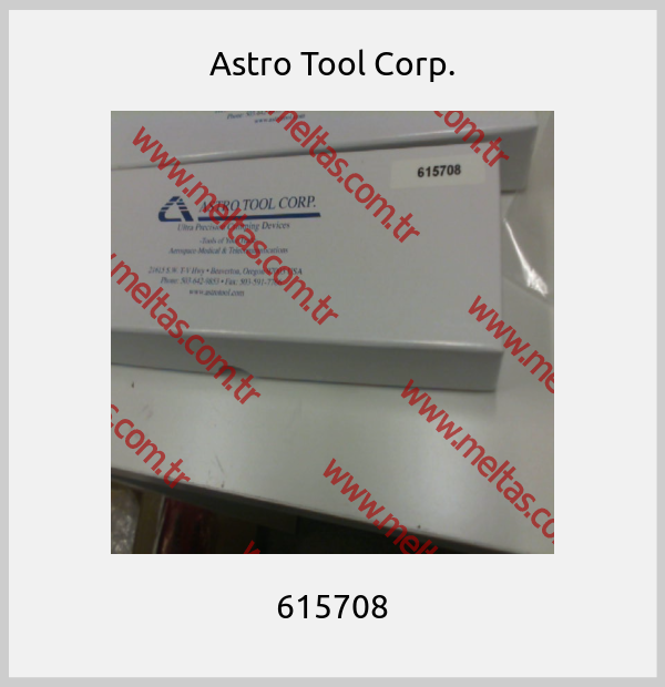 Astro Tool Corp. - 615708