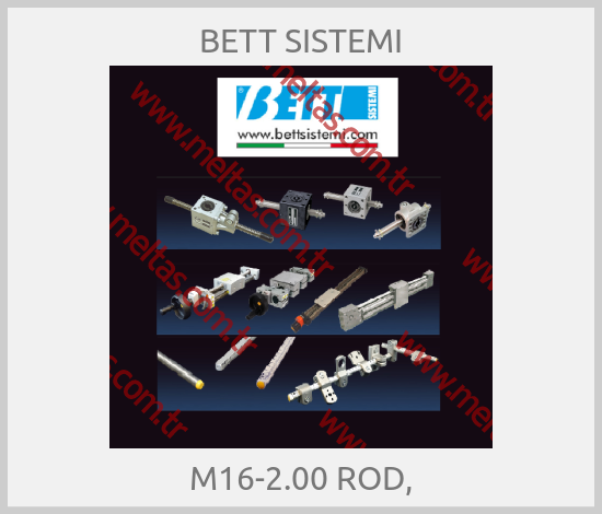 BETT SISTEMI - M16-2.00 ROD,