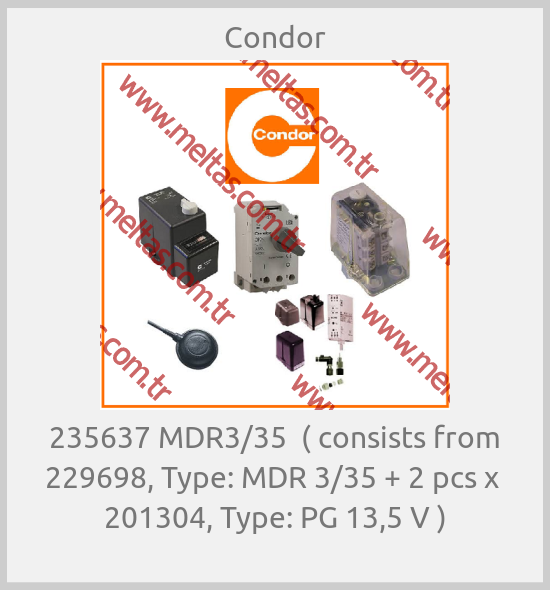 Condor - 235637 MDR3/35  ( consists from 229698, Type: MDR 3/35 + 2 pcs x  201304, Type: PG 13,5 V )