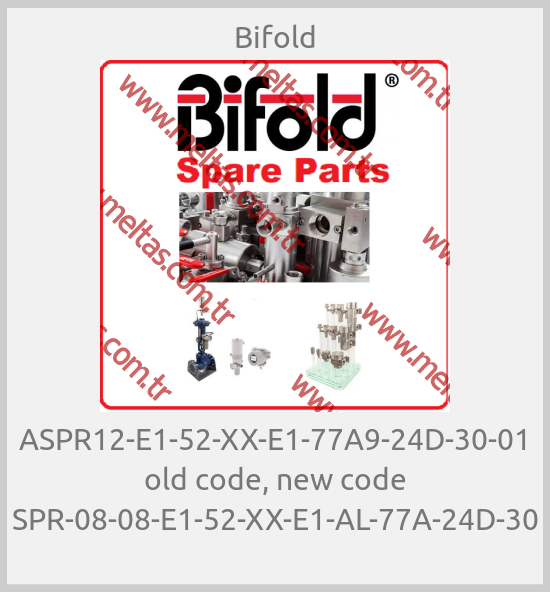 Bifold - ASPR12-E1-52-XX-E1-77A9-24D-30-01 old code, new code SPR-08-08-E1-52-XX-E1-AL-77A-24D-30