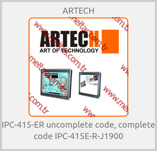 ARTECH-IPC-415-ER uncomplete code, complete code IPC-415E-R-J1900